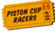 Ticket for Piston Cup Racers
